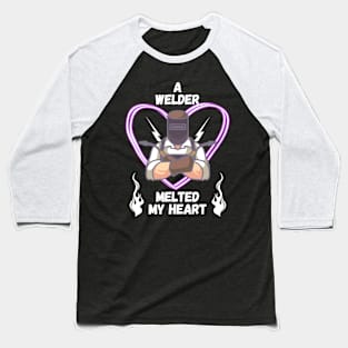 Funny A Welder Melted My Heart Baseball T-Shirt